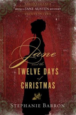 Jane and the twelve days of Christmas : being a Jane Austen mystery /