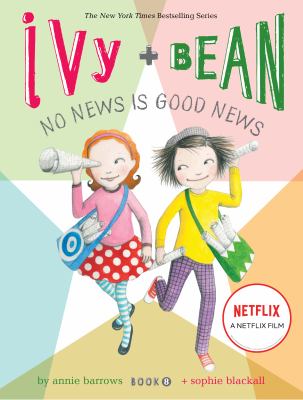 Ivy + Bean : no news is good news /