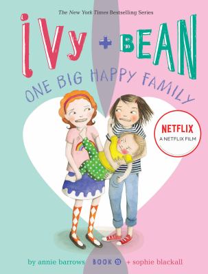 Ivy + Bean : one big happy family /