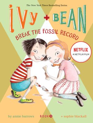 Ivy + Bean break the fossil record / 3.