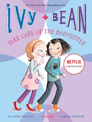 Ivy + Bean take care of the babysitter / 4.