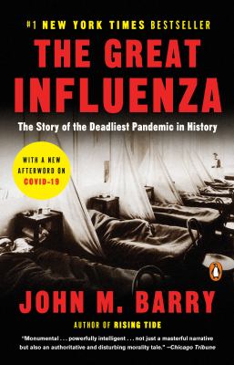 The great influenza : the epic story of the deadliest pandemic in history /