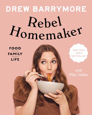Rebel homemaker : food, family, life /