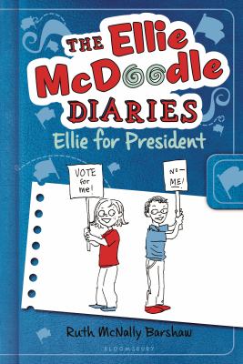 The Ellie McDoodle diaries : Ellie for president /