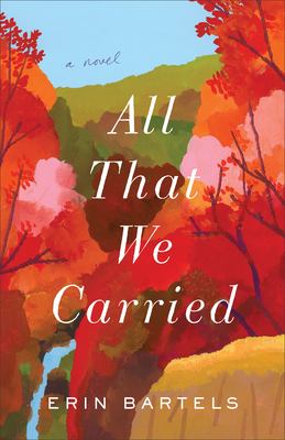All that we carried : a novel /