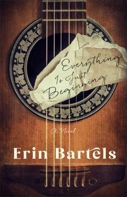 Everything is just beginning : a novel /