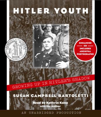 Hitler Youth : [compact disc, unabridged] : growing up in Hitler's shadow /