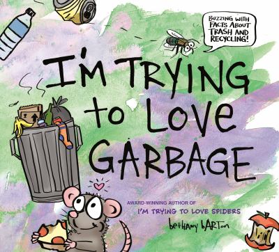 I'm trying to love garbage /
