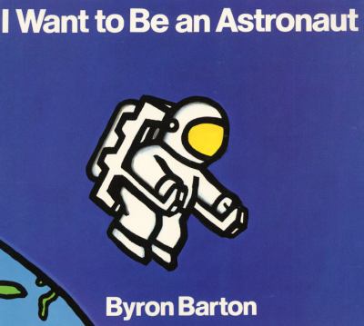 I want to be an astronaut /