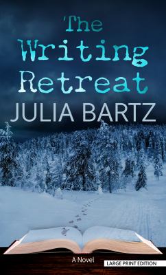 The writing retreat : [large type] a novel /