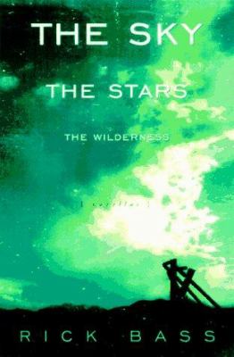 The sky, the stars, the wilderness /