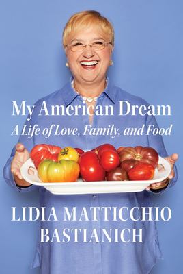 My American dream : a life of love, family, and food /