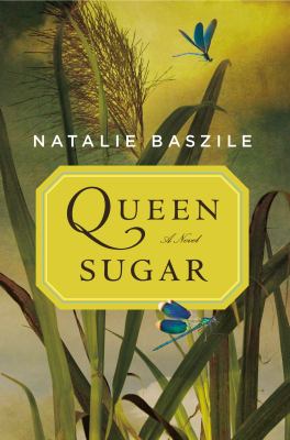 Queen sugar : a novel /