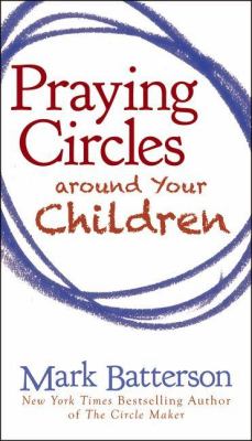 Praying circles around your children /