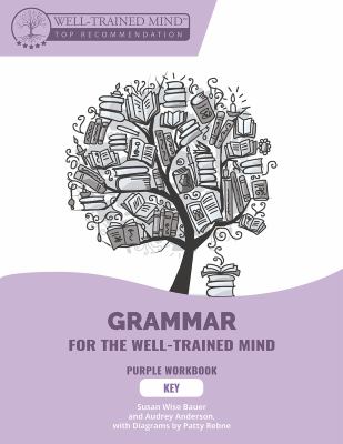 Grammar for the well-trained mind. Key to student workbook. 1 /
