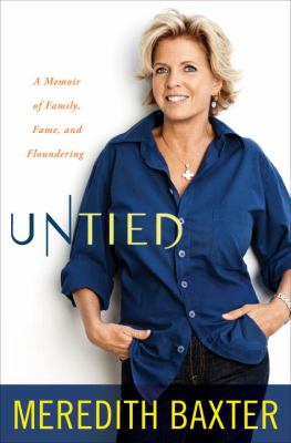Untied : a memoir of family, fame, and floundering /