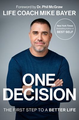 One decision : the first step to a better life /