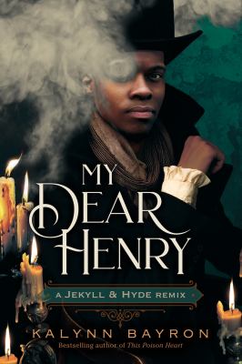 My dear Henry : a Jekyll & Hyde remix /
