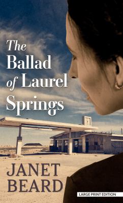 The ballad of Laurel Springs [large type] /
