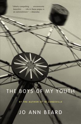 The boys of my youth : autobiographical essays /