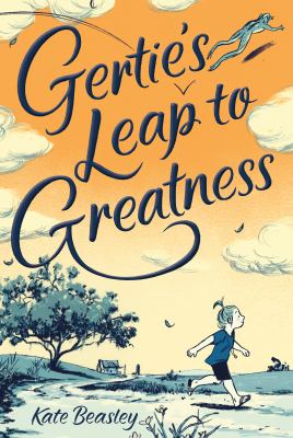 Gertie's leap to greatness /