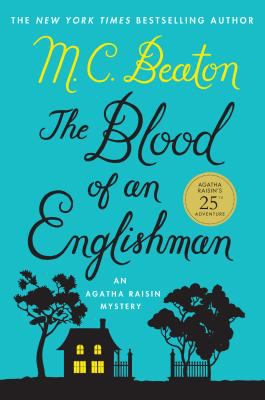 The blood of an Englishman [large type] : an Agatha Raisin mystery /