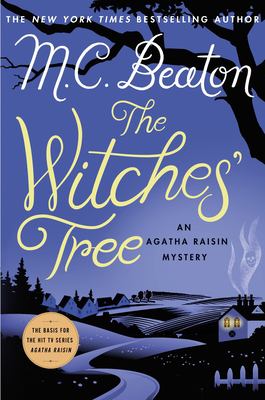 The witches' tree : an Agatha Raisin mystery /