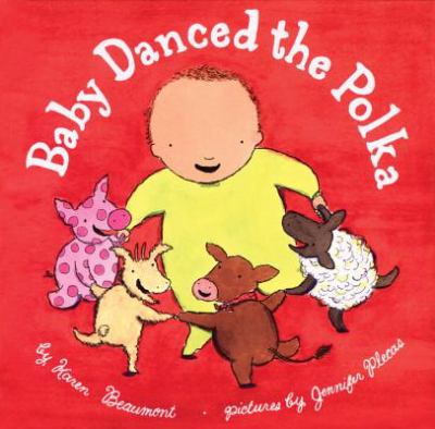 Baby danced the polka /