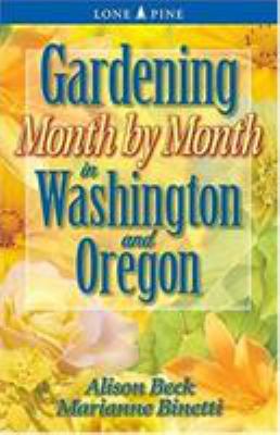Gardening month by month in Washington and Oregon /