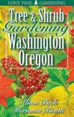 Tree & shrub gardening for Washington and Oregon /