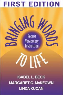 Bringing words to life : robust vocabulary instruction /