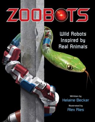 Zoobots : wild robots inspired by real animals /