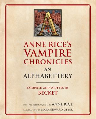 An alphabettery of Anne Rice's Vampire chronicles /