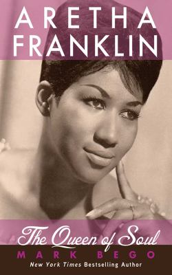 Aretha Franklin : the queen of soul /