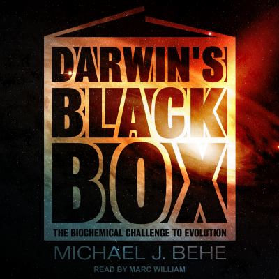 Darwin's black box [eaudiobook] : The biochemical challenge to evolution.