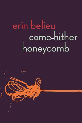 Come-hither honeycomb : poems /