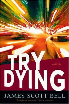 Try dying : a novel /