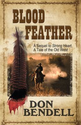 Blood feather [large type] : a sequel to strongheart : a tale of the old west /