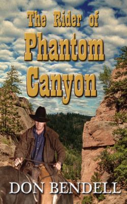 The rider of Phantom Canyon [large type] /