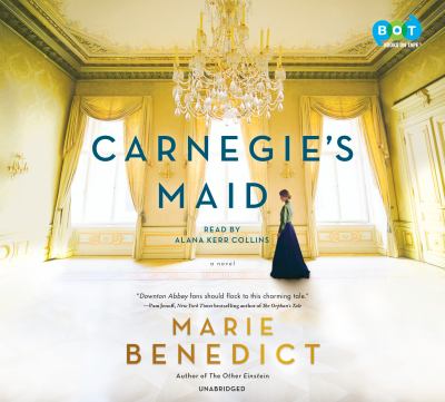 Carnegie's maid [eaudiobook] : A novel.