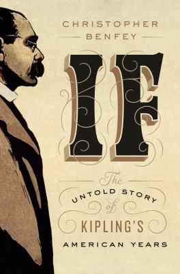If : the untold story of Kipling's American years /
