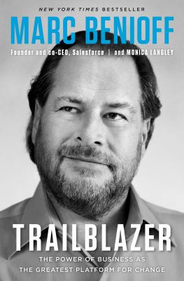Trailblazer : the power of business as the greatest platform for change /