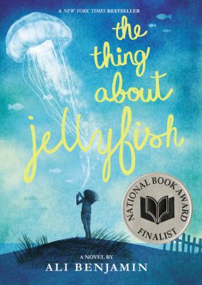 The thing about jellyfish : a novel /