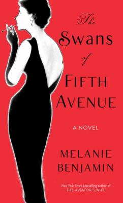 The Swans of Fifth Avenue [large type] : a novel /