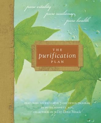 The purification plan : featuring an exclusive 7-day detox program /