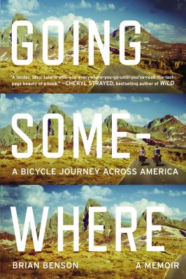 Going somewhere : a bicycle journey across America /