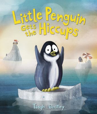 Little penguin gets the hiccups /