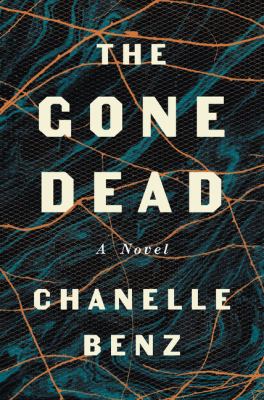 The gone dead : a novel /