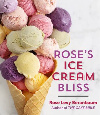Rose's ice cream bliss /
