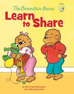 The Berenstain Bears learn to share /